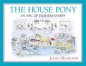 The House Pony: An ABC of Horsemanship